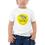 I'm allergic to nuts and dairy Toddler T-Shirt