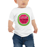 STOP! Food Allergies. Please don't feed me Baby T-Shirt