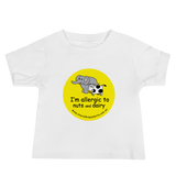 I'm Allergic To Nuts And Dairy Baby T-Shirt