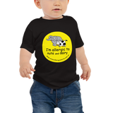 I'm Allergic To Nuts And Dairy Baby T-Shirt