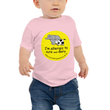 I'm Allergic To Nuts And Dairy Baby T-Shirt