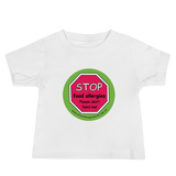 STOP! Food Allergies. Please don't feed me Baby T-Shirt