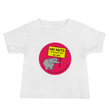 NO NUTS (or traces of nuts) for me! Baby T-shirt