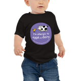 I'm Allergic to Eggs and Dairy Baby T-Shirt