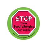 Stop, I have Food Allergies- Just ask me - badge